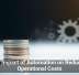 The Impact of Automation on Reducing Operational Costs